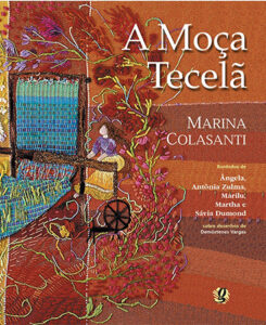 Moça Tecelã - Marina Colasanti.